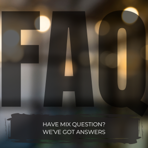 FAQ button Have mix question? We’ve got Answers